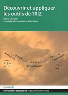 Couverture du livre « Decouvrir et appliquer les outils de triz » de Wei Choulier Denis aux éditions Utbm