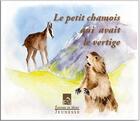 Couverture du livre « Le petit chamois qui avait le vertige » de Jacqueline Actis aux éditions Du Mont