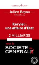 Couverture du livre « Kerviel : une affaire d'Etat » de Julien Bayou aux éditions Arcane 17