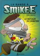 Couverture du livre « La bande a smikee - t02 - le retour du vampire » de Freg aux éditions Editions De L'homme