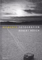 Couverture du livre « Moments fotografien - allemand/anglais » de Robert Bosch aux éditions Benteli