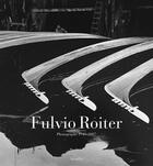 Couverture du livre « Fulvio roiter ; photographs 1948-2007 » de  aux éditions Rizzoli