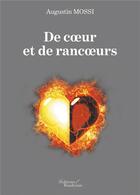 Couverture du livre « De coeur et de rancoeurs » de Mossi Augustin aux éditions Baudelaire