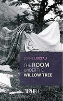 Couverture du livre « The room under the willow tree » de Sophie Loizeau aux éditions Pu De Rouen