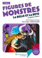 Couverture du livre « Figures de monstres : La Belle et la Bête et autres contes » de Jeanne-Marie Leprince De Beaumont aux éditions Lelivrescolaire.fr
