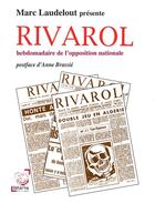 Couverture du livre « Rivarol Hebdomadaire D'Opposition Nationale » de M Laudelout Presente aux éditions Deterna