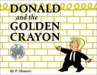 Couverture du livre « Donald and the golden crayon » de P. Shauers aux éditions Schiffer