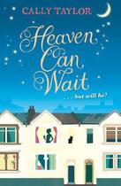 Couverture du livre « Heaven Can Wait » de Taylor Cally aux éditions Orion Digital