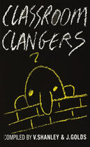 Couverture du livre « Classroom Clangers » de John Golds Vincent Shanley aux éditions Random House Digital