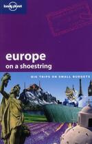 Couverture du livre « Europe on a shoestring ; big trips on small budgets (6e édition) » de  aux éditions Lonely Planet France
