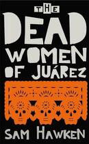 Couverture du livre « The Dead Women of Jux000E1 rez » de Sam Hawken aux éditions Profil Digital