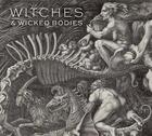 Couverture du livre « Witches & wicked bodies » de Deanna Petherbridge aux éditions Gallery Of Scotland
