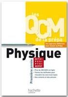 Couverture du livre « LES QCM DE LA PREPA : physique ; première année MPSI/PTSI/PCSI/BCPST » de Laurent Desmottes aux éditions Hachette Education