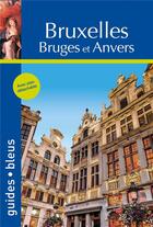 Couverture du livre « Bruxelles, Bruges et Anvers » de Collectif Hachette aux éditions Hachette Tourisme