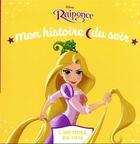 Couverture du livre « Mon histoire du soir : Raiponce : l'histoire du film » de Disney aux éditions Disney Hachette