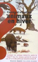 Couverture du livre « Comment vivent les animaux en hiver ? » de Sairigne/Mathieu aux éditions Gallimard-jeunesse