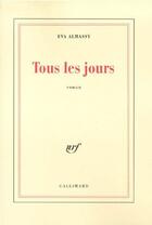 Couverture du livre « Tous les jours » de Eva Almassy aux éditions Gallimard