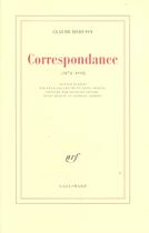 Couverture du livre « Correspondance - (1872-1918) » de Claude Debussy aux éditions Gallimard