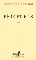 Couverture du livre « Père et fils » de Benjamin Hoffmann aux éditions Gallimard