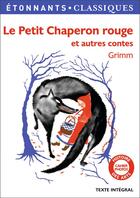 Couverture du livre « Le petit chaperon rouge ; autres contes » de Jacob Grimm et Wilhelm Grimm aux éditions Flammarion