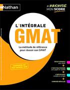 Couverture du livre « L'intégrale GMAT : graduate management admission test (édition 2022) » de Firas Batnini et Paul Evensen et Geoffrey Babiarz aux éditions Nathan