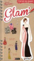 Couverture du livre « JEUNE STYLISTE ; carnet de dessin ; glam' » de Pascale D' Andon aux éditions Nathan