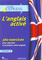 Couverture du livre « L'anglais activé ; niveau 2 ; 360 exercices pour réactiver et pratiquer votre anglais » de Michael Vince aux éditions Nathan