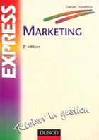 Couverture du livre « Marketing ; 2e Edition » de Daniel Durafour aux éditions Dunod