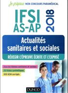 Couverture du livre « Je prépare ; IFSI-AS-AP ; actualités sanitaires et sociales (édition 2018) » de Marie Billet aux éditions Dunod