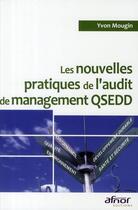 Couverture du livre « Les nouvelles pratiques de l'audit de management qsedd » de Yvon Mougin aux éditions Afnor Editions