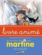 Couverture du livre « Martine est malade » de Delahaye Gilbert et Marlier Marcel aux éditions Casterman