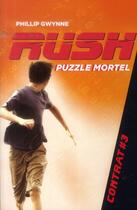 Couverture du livre « Rush t.3 ; puzzle mortel » de Phillip Gwynne aux éditions Casterman