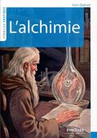 Couverture du livre « L'alchimie » de Alain Queruel aux éditions Eyrolles