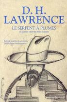 Couverture du livre « Le serpent à plumes et autres oeuvres mexicaines » de Lawrence D.H. aux éditions Bouquins
