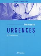 Couverture du livre « Mémento de stage en médecine ; urgences » de Christophe Prudhomme aux éditions Maloine