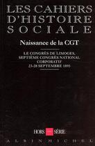 Couverture du livre « Hors serie : naissance de la c.g.t. - le congres de limoges : 7econgres national corporatif, 23-28 s » de  aux éditions Albin Michel