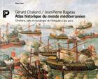 Couverture du livre « Atlas historique du monde méditerranéen » de Chaliand Gérard et Rageau Jean-Pierre aux éditions Payot