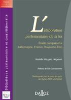 Couverture du livre « L'élaboration parlementaire de la loi - Étude comparative (Allemagne, France, Royaume-Uni) » de Mauguin Helgeson M. aux éditions Dalloz