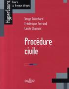 Couverture du livre « Procédure civile » de Cecile Chainais et Frederique Ferrand et Serge Guinchard aux éditions Dalloz