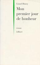 Couverture du livre « Mon premier jour de bonheur » de Lionel Duroy aux éditions Julliard