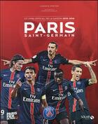 Couverture du livre « Paris Saint-Germain ; le livre de la saison (édition 2015-2016) » de Ludovic Pinton aux éditions Solar