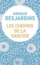 Couverture du livre « Les chemins de la sagesse » de Arnaud Desjardins aux éditions Pocket