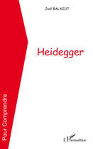 Couverture du livre « Heidegger » de Joel Balazut aux éditions L'harmattan