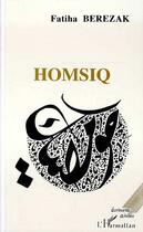 Couverture du livre « Homsiq » de Fatiha Berezak aux éditions Editions L'harmattan