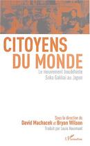 Couverture du livre « Citoyens du monde - le mouvement bouddhiste soka gakkai au japon » de Metraux/Machacek aux éditions Editions L'harmattan