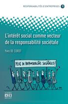 Couverture du livre « Responsabilités d'entreprises t.1 ; l'intérêt social comme vecteur de leur responsabilité sociétale » de Yves De Cordt aux éditions Academia