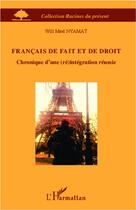 Couverture du livre « Francais de fait et de droit ; chronique d'une réintegration reéussie » de Will Mael Nyamat aux éditions L'harmattan