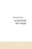 Couverture du livre « Le sommeil de l'ange » de Moreira-A aux éditions Editions Le Manuscrit