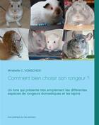 Couverture du livre « Comment bien choisir son rongeur ? » de Mirabelle C. Vomscheid aux éditions Books On Demand