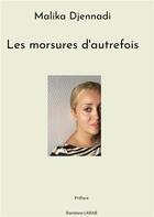 Couverture du livre « Les morsures d'autrefois - illustrations, couleur » de Djennadi Malika aux éditions Books On Demand